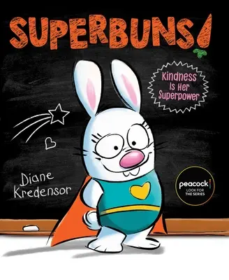 Szuperköpenyek! A kedvesség az ő szuperereje - Superbuns!: Kindness Is Her Superpower