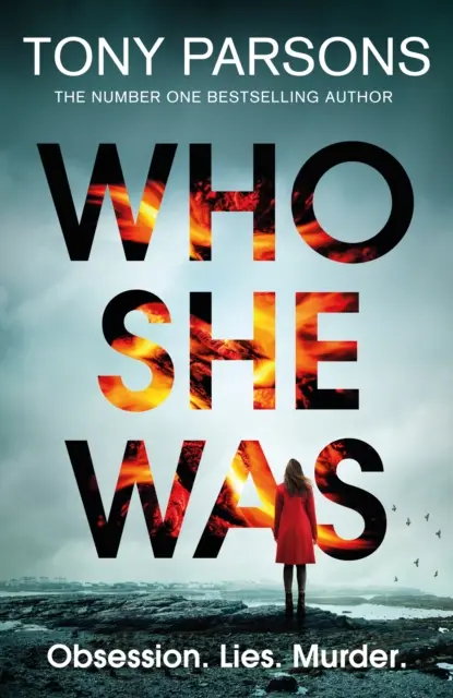 Ki volt ő - Kitalálod a fordulatot? Az új pszichológiai thriller a no. 1. bestseller szerzőjétől - Who She Was - Can you guess the twist? The new psychological thriller from the no. 1 bestselling author