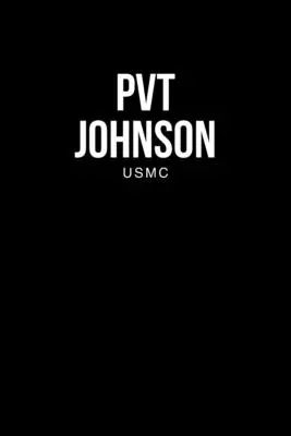 Pvt Johnson: Usmc