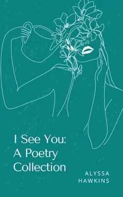I See You: A Poetry Collection