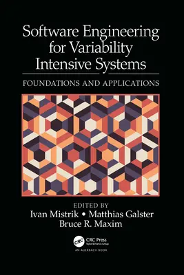 Szoftverfejlesztés változékonyság-intenzív rendszerekhez: Alapok és alkalmazások - Software Engineering for Variability Intensive Systems: Foundations and Applications