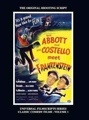 Abbott és Costello találkozik Frankensteinnel: (Universal Filmscripts Series Classic Comedies, Vol 1) (kemény kötés) - Abbott and Costello Meet Frankenstein: (Universal Filmscripts Series Classic Comedies, Vol 1) (hardback)