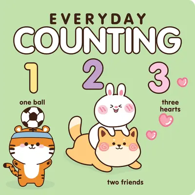 Mindennapi számolás: Tanuld meg a számokat ezzel az imádnivaló könyvvel - Everyday Counting: Learn Your Numbers with This Adorable Book