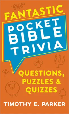 Fantasztikus zsebbibliai kvízek: Kérdések, rejtvények és kvízek - Fantastic Pocket Bible Trivia: Questions, Puzzles & Quizzes