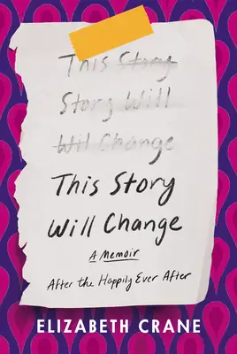 Ez a történet meg fog változni: A boldogan éltek, míg meg nem haltak - This Story Will Change: After the Happily Ever After