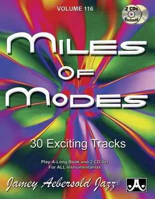 Jamey Aebersold Jazz -- Miles of Modes, Vol 116: 30 izgalmas szám, könyv és 2 CD - Jamey Aebersold Jazz -- Miles of Modes, Vol 116: 30 Exciting Tracks, Book & 2 CDs