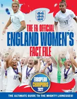 FA Official England Women's Fact File - Olvasd el a hatalmas Oroszlánlányok történeteit. Frissítve 2023-ra - FA Official England Women's Fact File - Read the stories of the mighty Lionesses. Updated for 2023