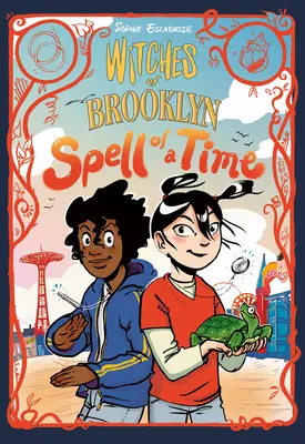 Brooklyn boszorkányai: (A Graphic Novel) - Witches of Brooklyn: Spell of a Time: (A Graphic Novel)