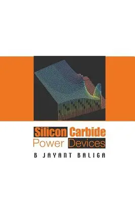 Szilícium-karbid teljesítményű eszközök - Silicon Carbide Power Devices
