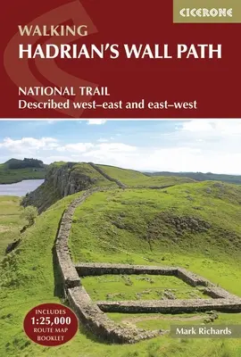 Hadrian's Wall Path: Nemzeti ösvény: Kelet-keleti és kelet-nyugati irányban - Hadrian's Wall Path: National Trail: Described West-East and East-West