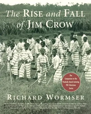 A Jim Crow felemelkedése és bukása - The Rise and Fall of Jim Crow