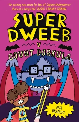 Super Dweeb Vs. Dorkula gróf - Super Dweeb Vs Count Dorkula