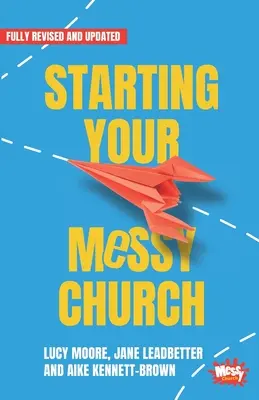 A Messy Church elindítása - Starting Your Messy Church