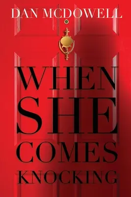 When She Comes Knocking