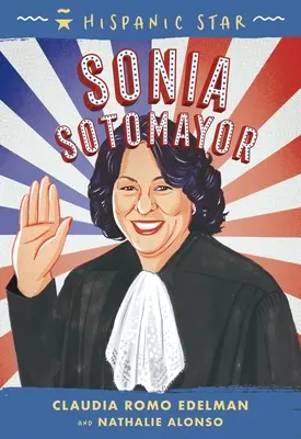 Spanyol sztár: Sonia Sotomayor - Hispanic Star: Sonia Sotomayor