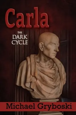 Carla: A sötét ciklus - Carla: The Dark Cycle