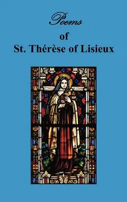 Lisieux-i Szent Teréz kármelita versei - Poems of St. Therese, Carmelite of Lisieux