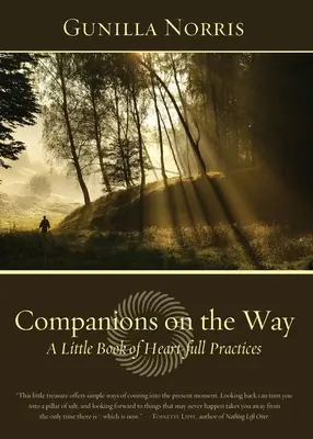 Társak az úton: Szívvel teli gyakorlatok kis könyve - Companions on the Way: A Little Book of Heart-full Practices