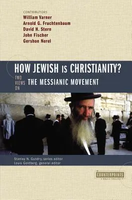 Mennyire zsidó a kereszténység?: 2 nézet a messiási mozgalomról - How Jewish Is Christianity?: 2 Views on the Messianic Movement