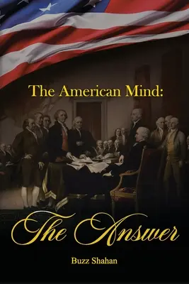 Az amerikai elme: A válasz - The American Mind: The Answer