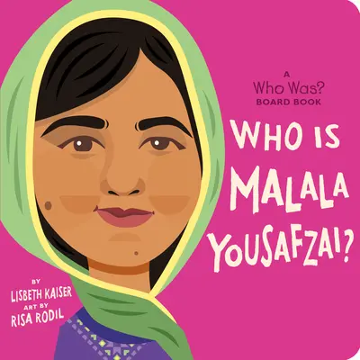 Ki az a Malala Yousafzai?: A Who Was? Board Book - Who Is Malala Yousafzai?: A Who Was? Board Book