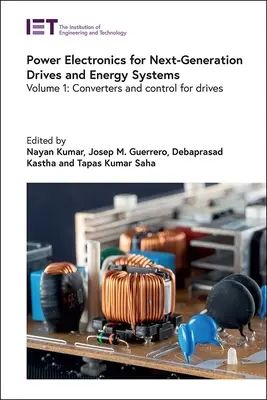 Teljesítményelektronika a következő generációs hajtásokhoz és energiarendszerekhez: Meghajtások átalakítói és vezérlése - Power Electronics for Next-Generation Drives and Energy Systems: Converters and Control for Drives