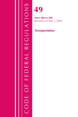 Code of Federal Regulations, 49. cím Közlekedés 200-299, Felülvizsgált változat 2020. október 1-jétől: 1. rész (Office of the Federal Register (U S )) - Code of Federal Regulations, Title 49 Transportation 200-299, Revised as of October 1, 2020: Part 1 (Office of the Federal Register (U S ))