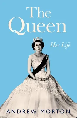 A királynő: Az élete - The Queen: Her Life