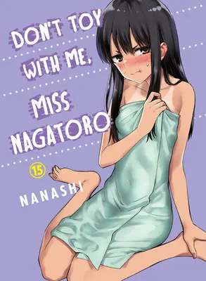 Ne játssz velem, Nagatoro kisasszony 15 - Don't Toy with Me, Miss Nagatoro 15