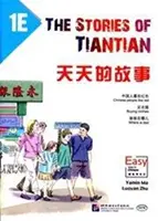 A Tiantian történetei 1E: A kínai nyelvtanulás könnyű lépései című könyv kísérőkönyvei - Stories of Tiantian 1E: Companion readers of Easy Steps to Chinese
