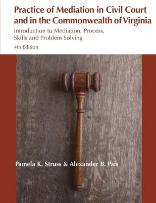 A közvetítés gyakorlata a polgári bíróságokon és a Virginia Államközösségben - Practice of Mediation in Civil Courts and in the Commonwealth of Virginia