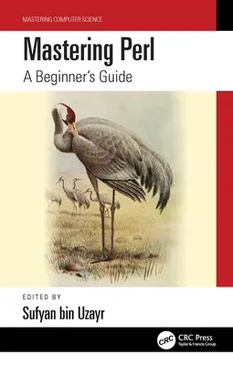 A Perl elsajátítása: A Beginner's Guide - Mastering Perl: A Beginner's Guide