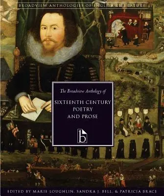 The Broadview Anthology of Sixteenth-Century Poetry and Prose (A tizenhatodik századi költészet és próza Broadview-antológiája) - The Broadview Anthology of Sixteenth-Century Poetry and Prose