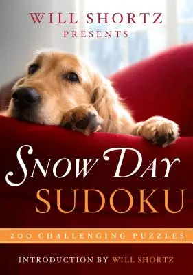 Will Shortz bemutatja a Snow Day Sudoku: 200 kihívást jelentő rejtvényt - Will Shortz Presents Snow Day Sudoku: 200 Challenging Puzzles