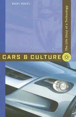 Autók és kultúra: Egy technológia élettörténete - Cars and Culture: The Life Story of a Technology