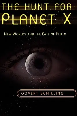 Vadászat az X-bolygó után: Új világok és a Plútó sorsa - The Hunt for Planet X: New Worlds and the Fate of Pluto