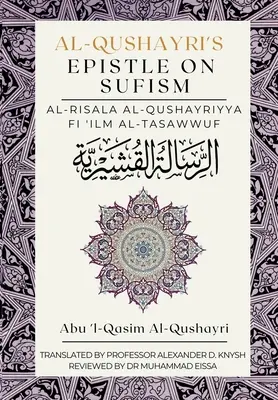 Al-Qushayri levele a szufizmusról: Al Risala Al Qushayriyya Fi 'Ilm al Tasawwuf - Al-Qushayri's Epistle on Sufism: Al Risala Al Qushayriyya Fi 'Ilm al Tasawwuf