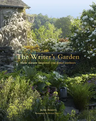 Zahrada spisovatele: Jak zahrady inspirovaly největší světové autory - The Writer's Garden: How Gardens Inspired the World's Great Authors