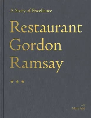 Gordon Ramsay étterem: A kiválóság története - Restaurant Gordon Ramsay: A Story of Excellence