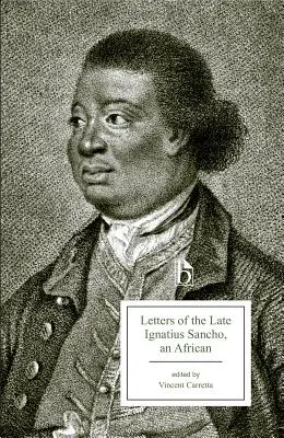 A néhai Ignatius Sancho, egy afrikai író levelei - Letters of the Late Ignatius Sancho, an African