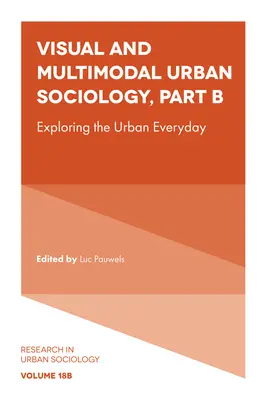 Vizuális és multimodális városszociológia: A városi mindennapok felfedezése - Visual and Multimodal Urban Sociology: Exploring the Urban Everyday