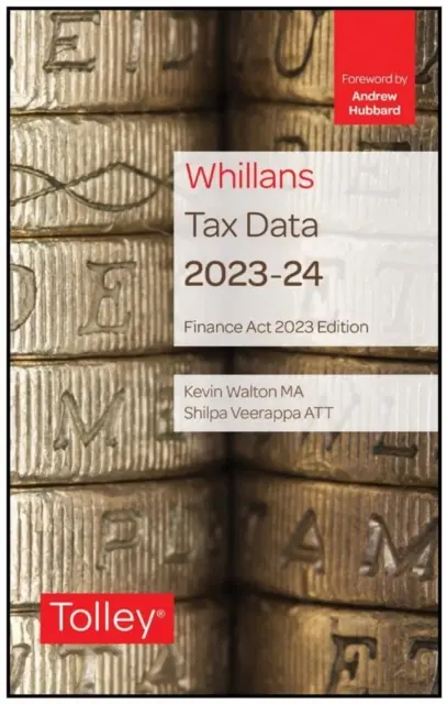 Tolley's Tax Data 2023-24 (A pénzügyi törvény kiadása) - Tolley's Tax Data 2023-24 (Finance Act edition)