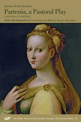 Partenia, egy pásztorjáték: Kétnyelvű kiadás 22. kötet - Partenia, a Pastoral Play: A Bilingual Edition Volume 22