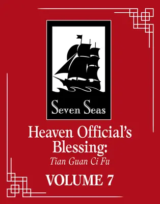 A mennyei hivatalnok áldása: Tian Guan CI Fu (regény) 7. kötet - Heaven Official's Blessing: Tian Guan CI Fu (Novel) Vol. 7