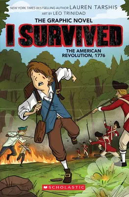 Túléltem az amerikai forradalmat, 1776 (Túléltem a grafikus regényt #8) - I Survived the American Revolution, 1776 (I Survived Graphic Novel #8)