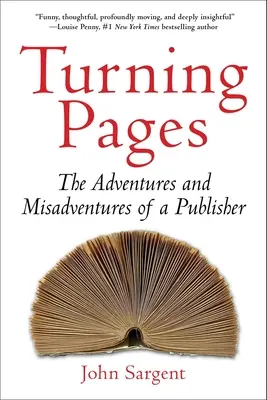 Turning Pages: Egy kiadó kalandjai és balsorsai - Turning Pages: The Adventures and Misadventures of a Publisher