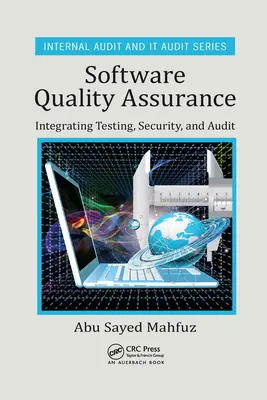 Szoftverminőség-ellenőrzés: A tesztelés, a biztonság és az ellenőrzés integrálása - Software Quality Assurance: Integrating Testing, Security, and Audit