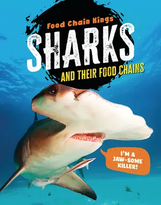 Cápák: És táplálékláncaik - Sharks: And Their Food Chains