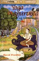 Jóga és Ayurveda - öngyógyítás és önmegvalósítás - Yoga and Ayurveda - Self-healing and Self-realization