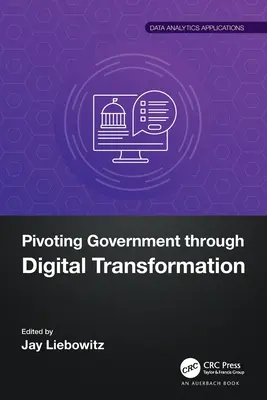 A kormányzat digitális átalakulással történő pivotizálása - Pivoting Government Through Digital Transformation